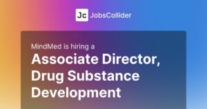 Associate Director, Drug Substance Development at MindMed - Worldwide