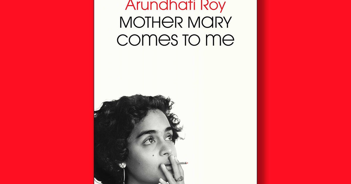 Book excerpt: “Mother Mary Comes to Me” by Arundhati Roy Book excerpt: “Mother Mary Comes to Me” by Arundhati Roy