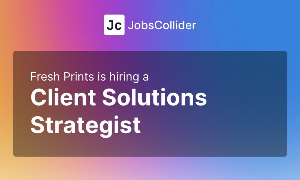 Client Solutions Strategist at Fresh Prints – Philippines, India