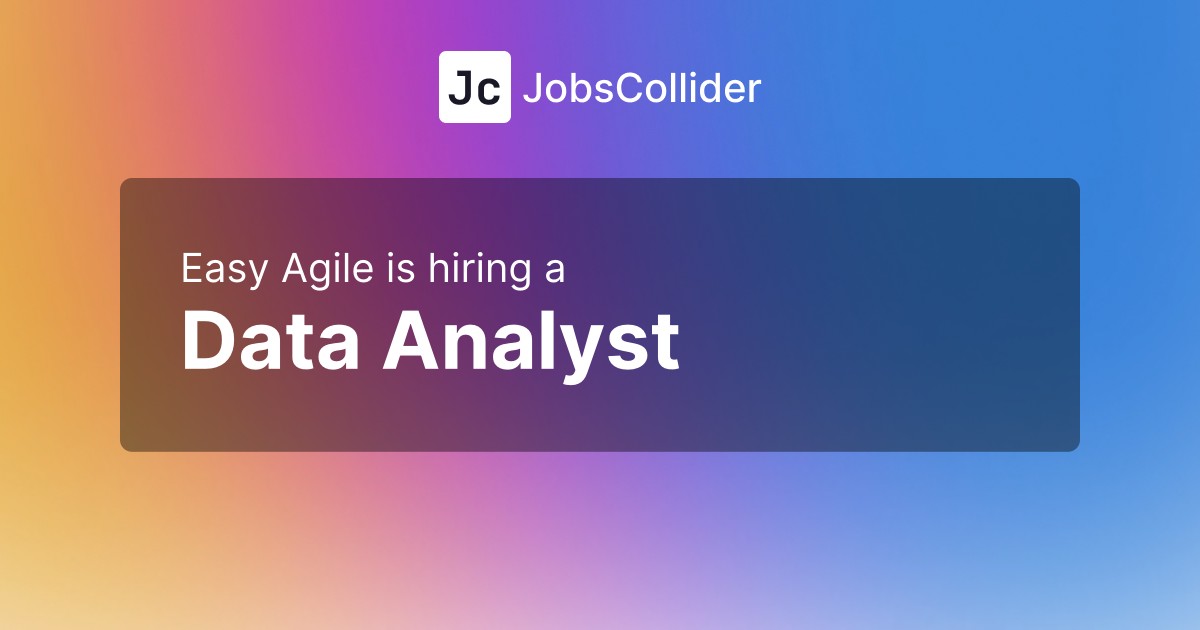 Data Analyst at Easy Agile – Australia Data Analyst at Easy Agile – Australia