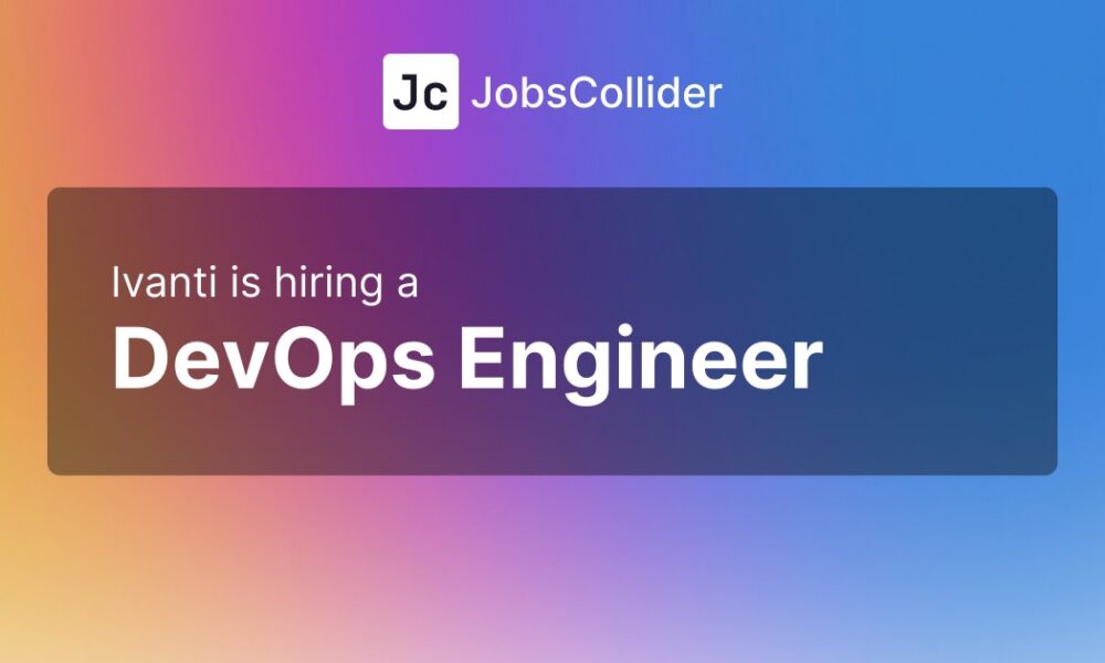 DevOps Engineer at Ivanti – United States