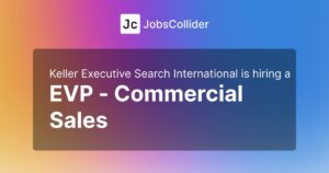 EVP - Commercial Sales at Keller Executive Search International - United States
