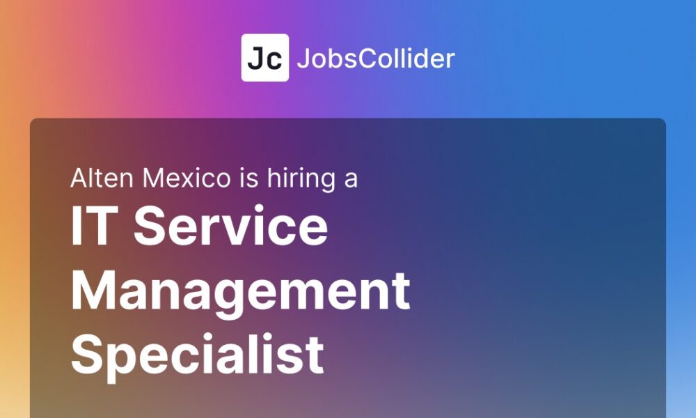 IT Service Management Specialist at Alten Mexico – Mexico