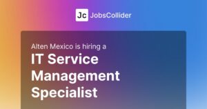IT Service Management Specialist at Alten Mexico - Mexico