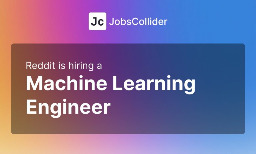 Machine Learning Engineer at Reddit – United States
