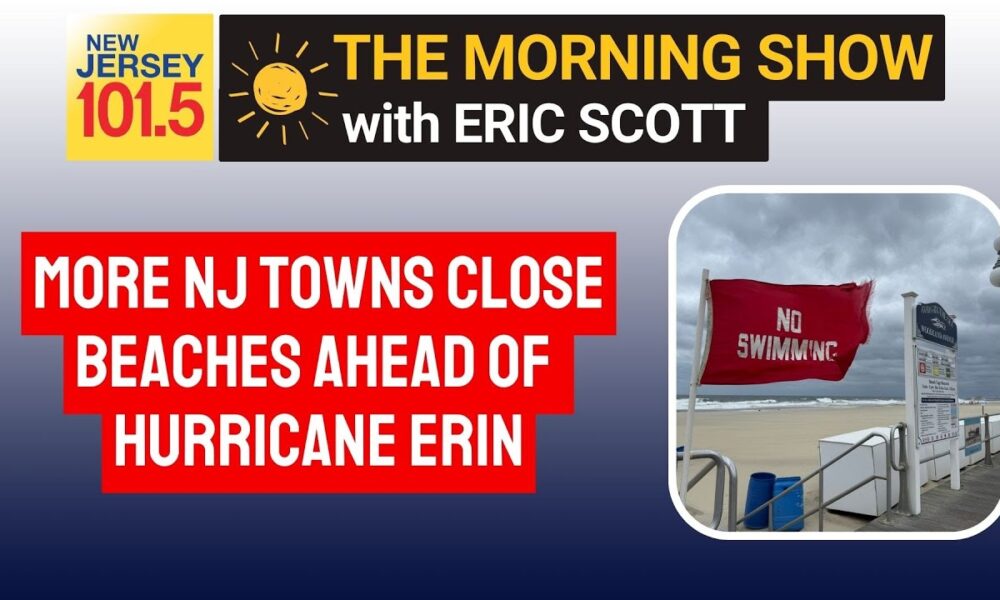 More NJ towns close beaches ahead of Hurricane Erin