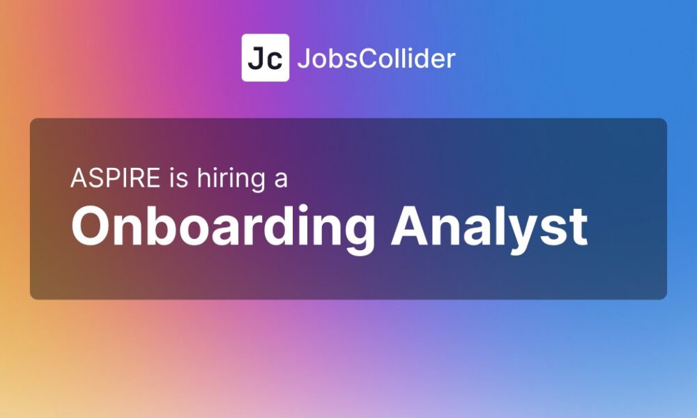 Onboarding Analyst at ASPIRE – Worldwide