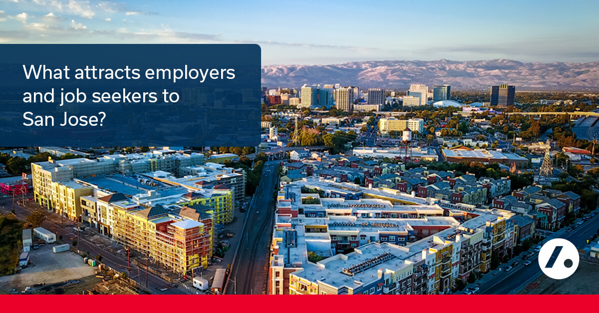 San Jose: A Top Destination for Job Seekers and Employers | Acara Solutions San Jose: A Top Destination for Job Seekers and Employers | Acara Solutions