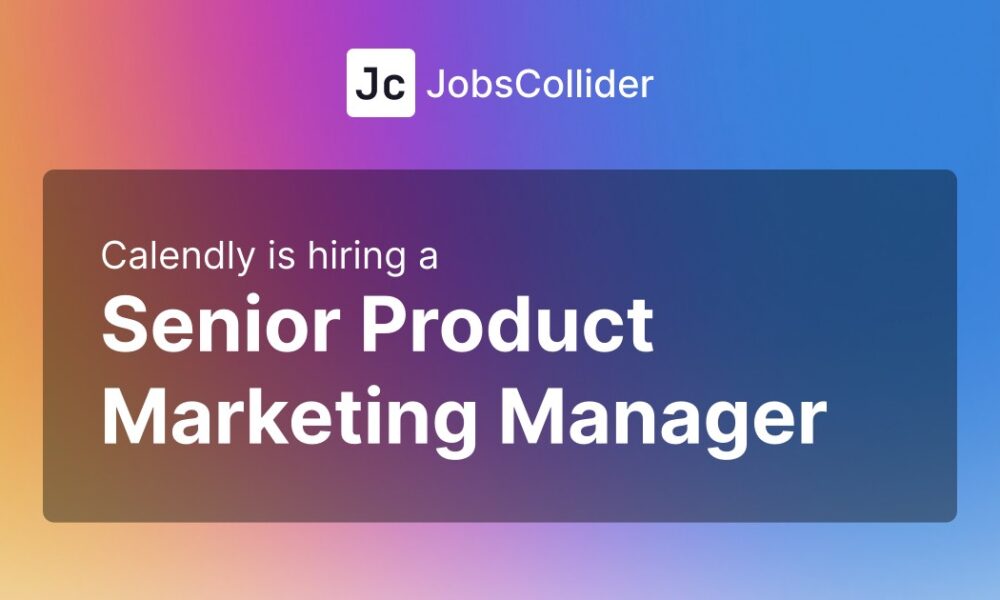 Senior Product Marketing Manager at Calendly – United States