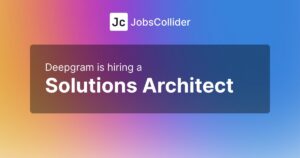 Solutions Architect at Deepgram -