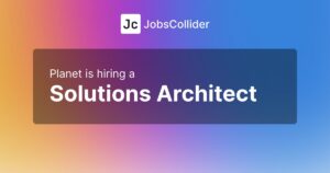 Solutions Architect at Planet - Europe