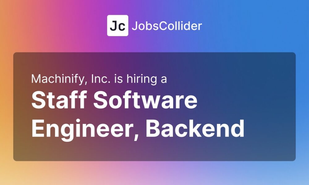 Staff Software Engineer, Backend at Machinify, Inc. – United States