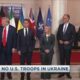 Trump: No U.S. Troops In Ukraine