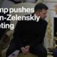 Zelenskiy and His Allies Turn on Charm to Keep Trump’s Favor