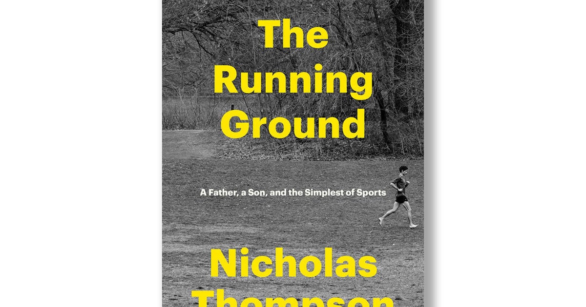 Book excerpt: “The Running Ground” by Nicholas Thompson Book excerpt: “The Running Ground” by Nicholas Thompson