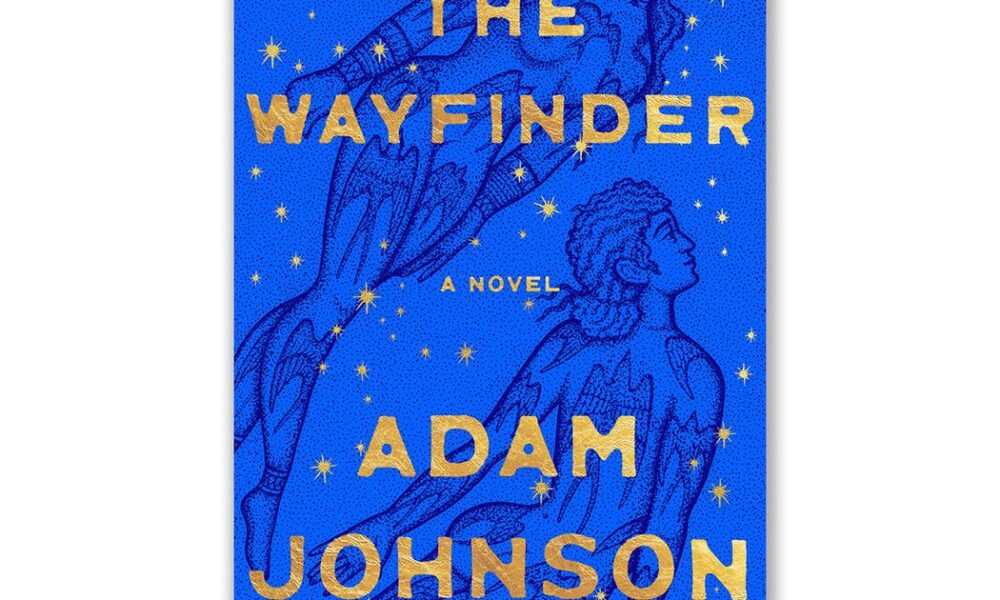 Book excerpt: “The Wayfinder” by Adam Johnson