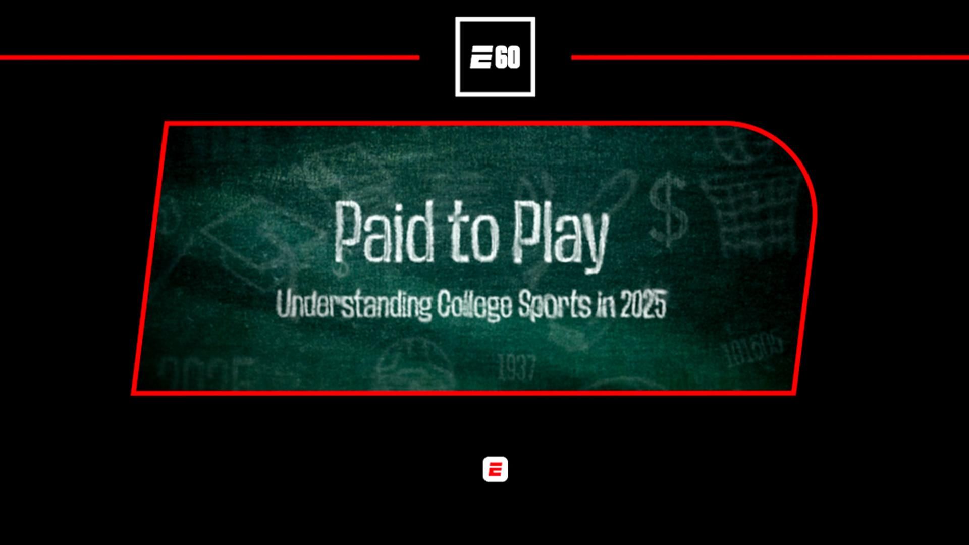 How to watch E60’s 2025 documentary ‘Paid to Play’ on ESPN